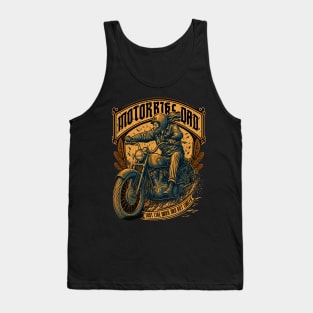 Motorcycle Dad - just like your dad but cooler, Rider Biker dad design Tank Top